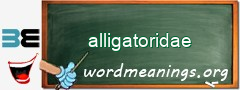 WordMeaning blackboard for alligatoridae